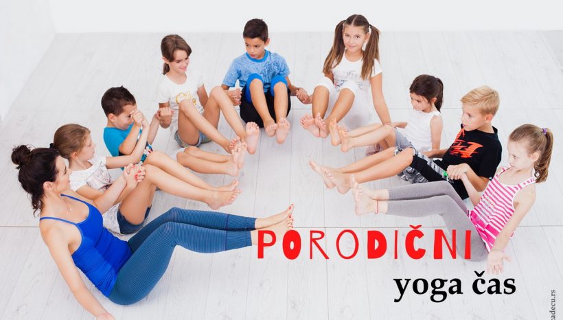 Porodični yoga čas – prilika za zajedničku aktivnost roditelja i dece