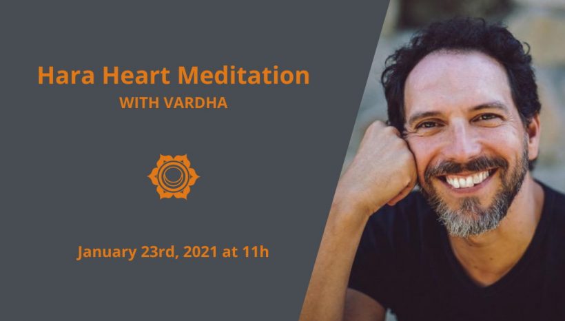 Hara Heart Meditation with Vardha – January 2021