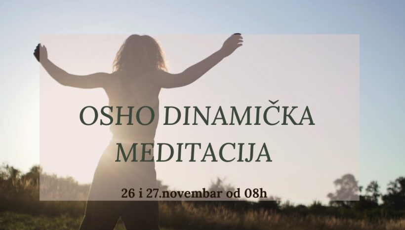 OSHO Dinamička meditacija – radionica u novembru