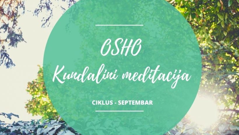 Osho kundalini meditacija – ciklus u septembru