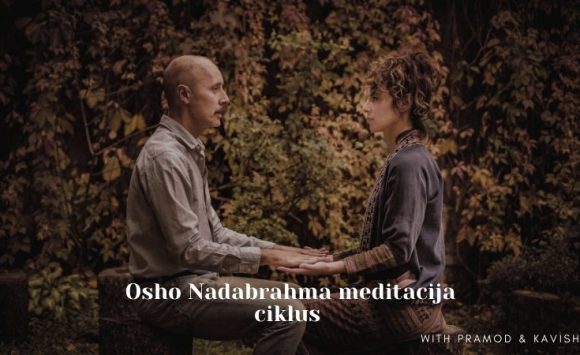 Osho Nadabrahma meditacija – ciklus u novembru Osho Nadabrahma meditacija – ciklus u novembru