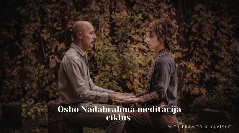 Osho Nadabrahma meditacija – ciklus u novembru