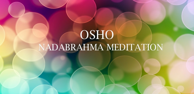 OSHO Nadabrahma meditacija