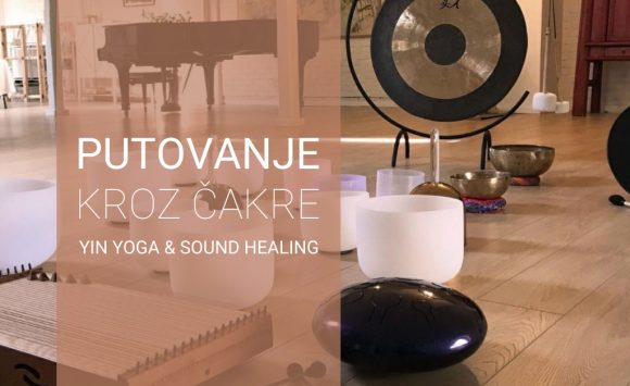 Radionica u oktobru: Putovanje kroz čakre – Yin Yoga & Sound Healing
