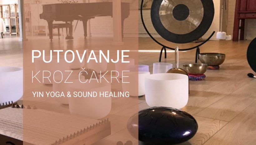 Radionica u oktobru: Putovanje kroz čakre – Yin Yoga & Sound Healing