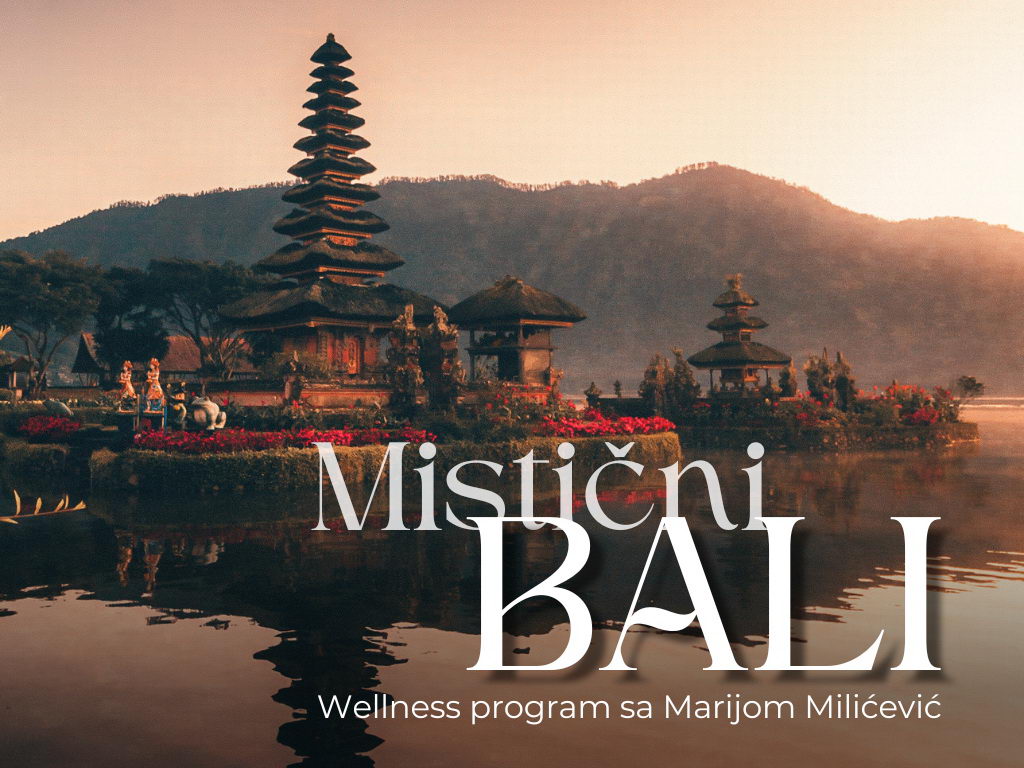 Mistični Bali - Wellness program sa Marijom Milićević