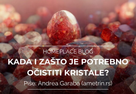 Kada i zašto je potrebno očistiti kristale?