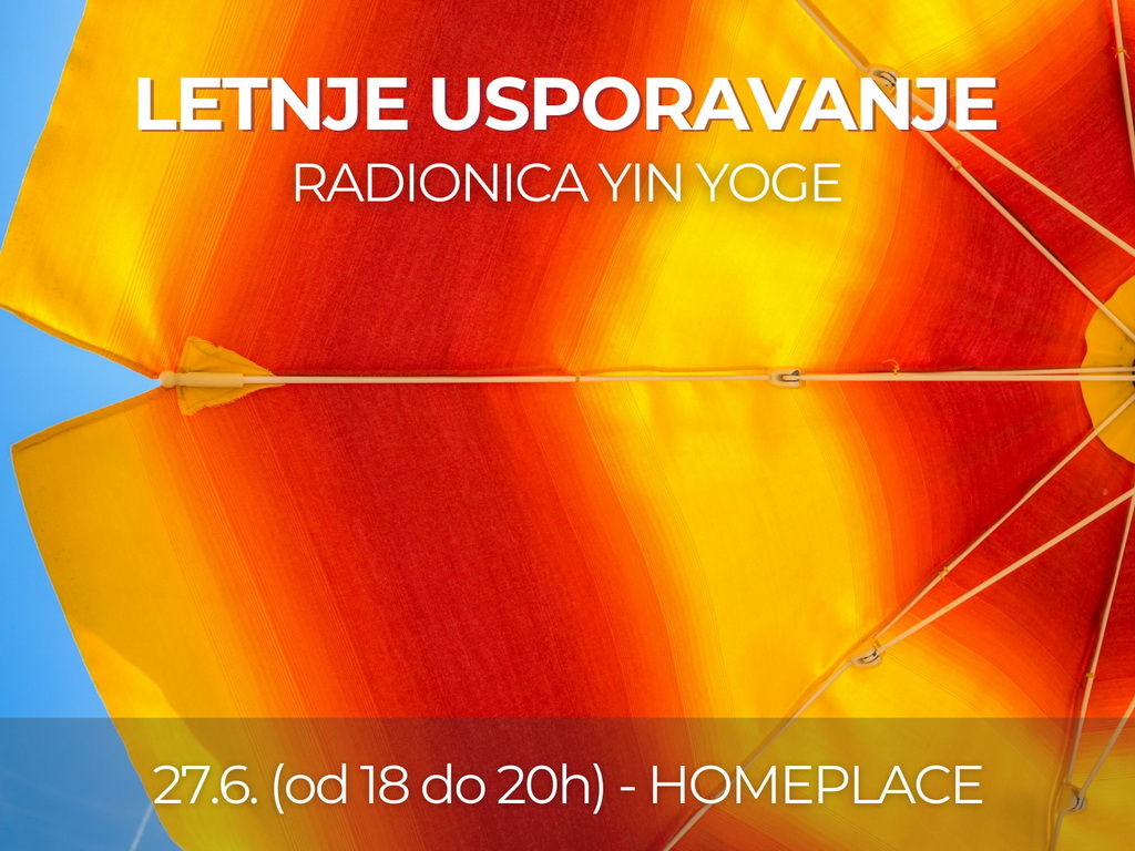 LETNJE USPORAVANJE - Radionica Yin joge