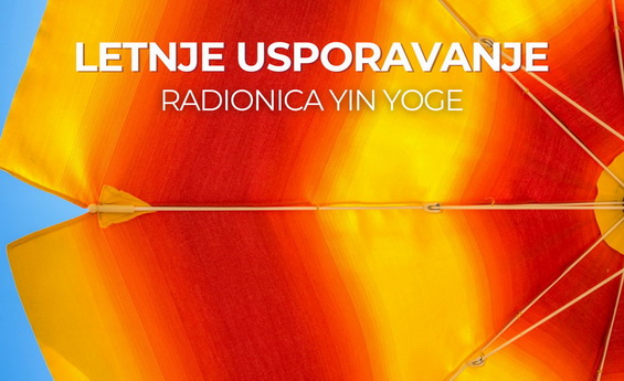 Letnje usporavanje – radionica Yin joge Letnje usporavanje – radionica Yin joge