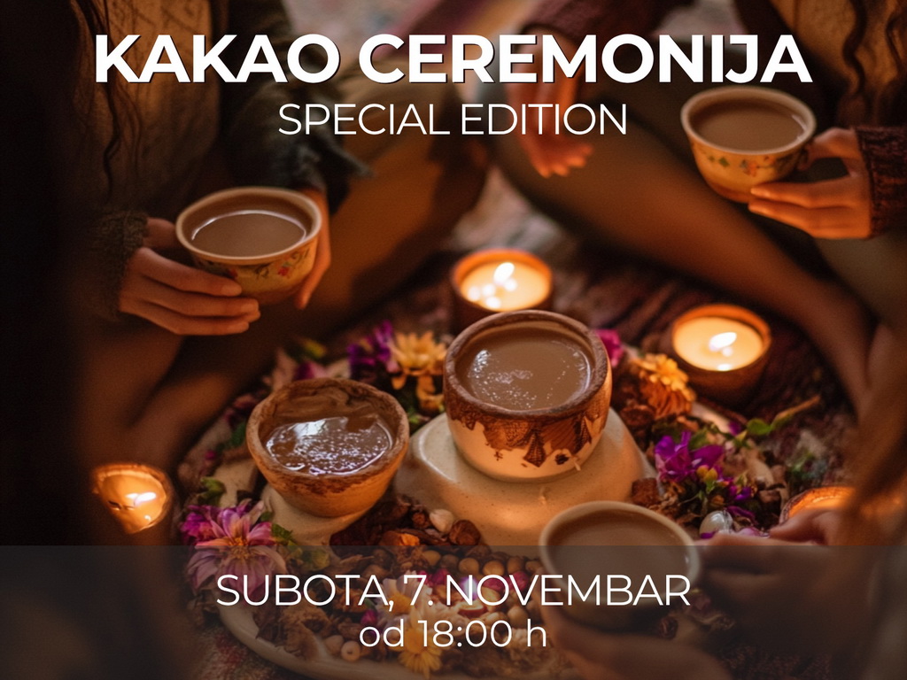 Kakao ceremonija - Special Edition (7.11.2026)